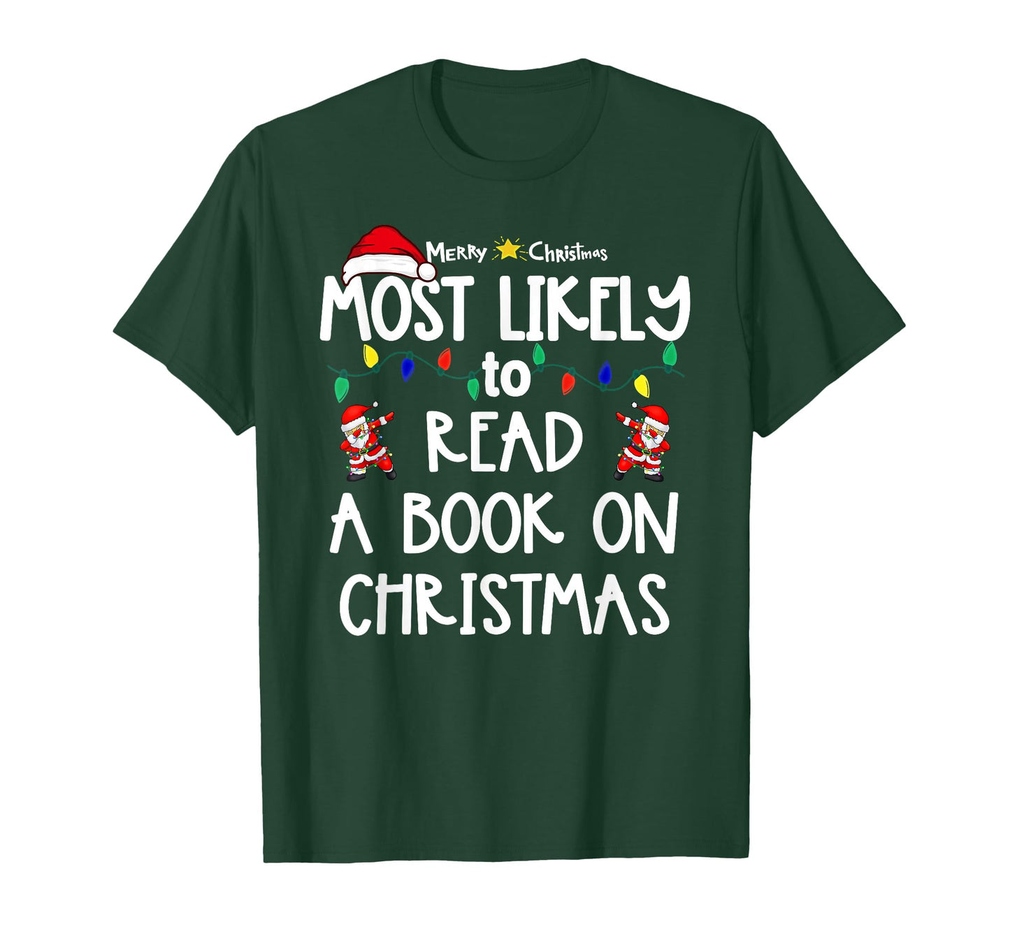 Most Likely to Christmas Shirt Matching Family Pajamas Funny T-Shirt