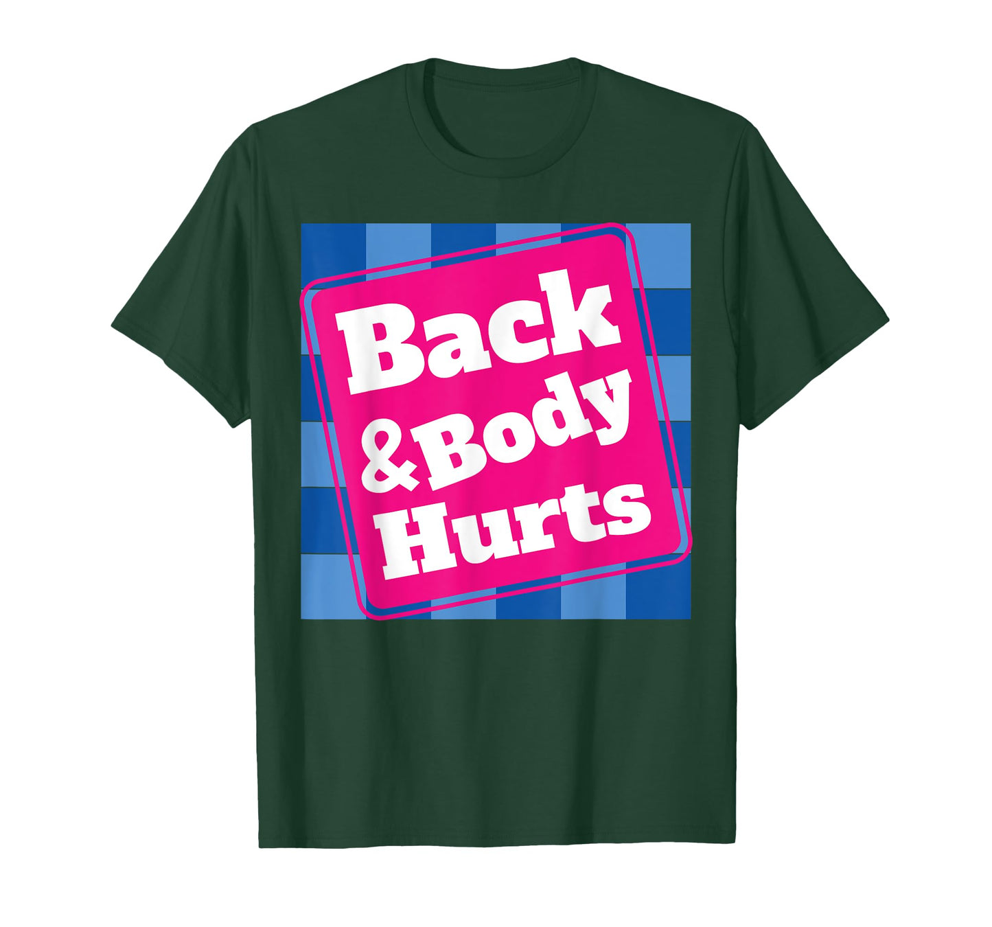 Funny Back Body Hurts Tee Quote Workout Gym Top T-Shirt
