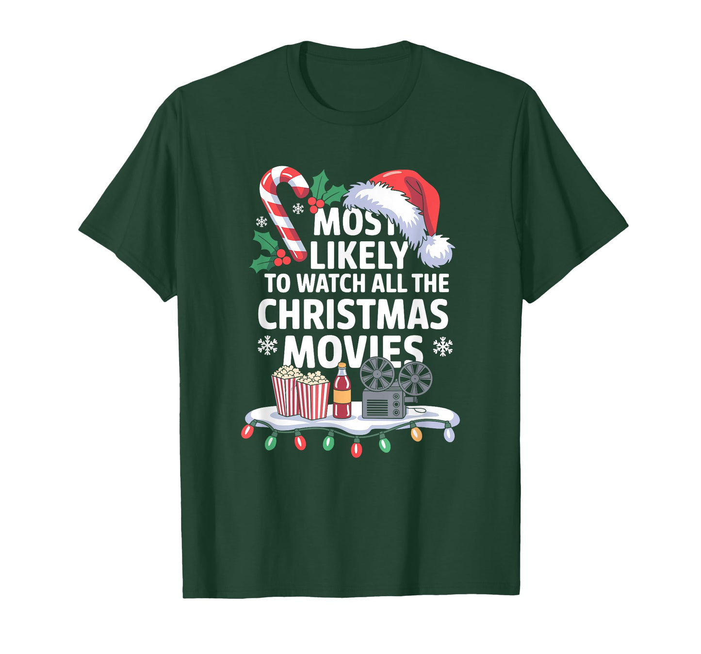 Most Likely to Watch All The Christmas Movies Funny Family T-Shirt