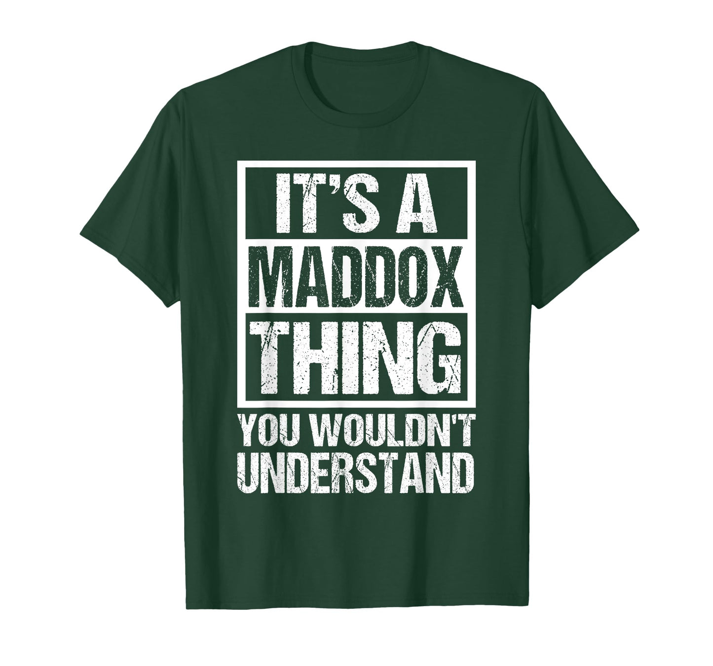 It's A Maddox Thing You Wouldn't Understand Maddox Men Women T-Shirt
