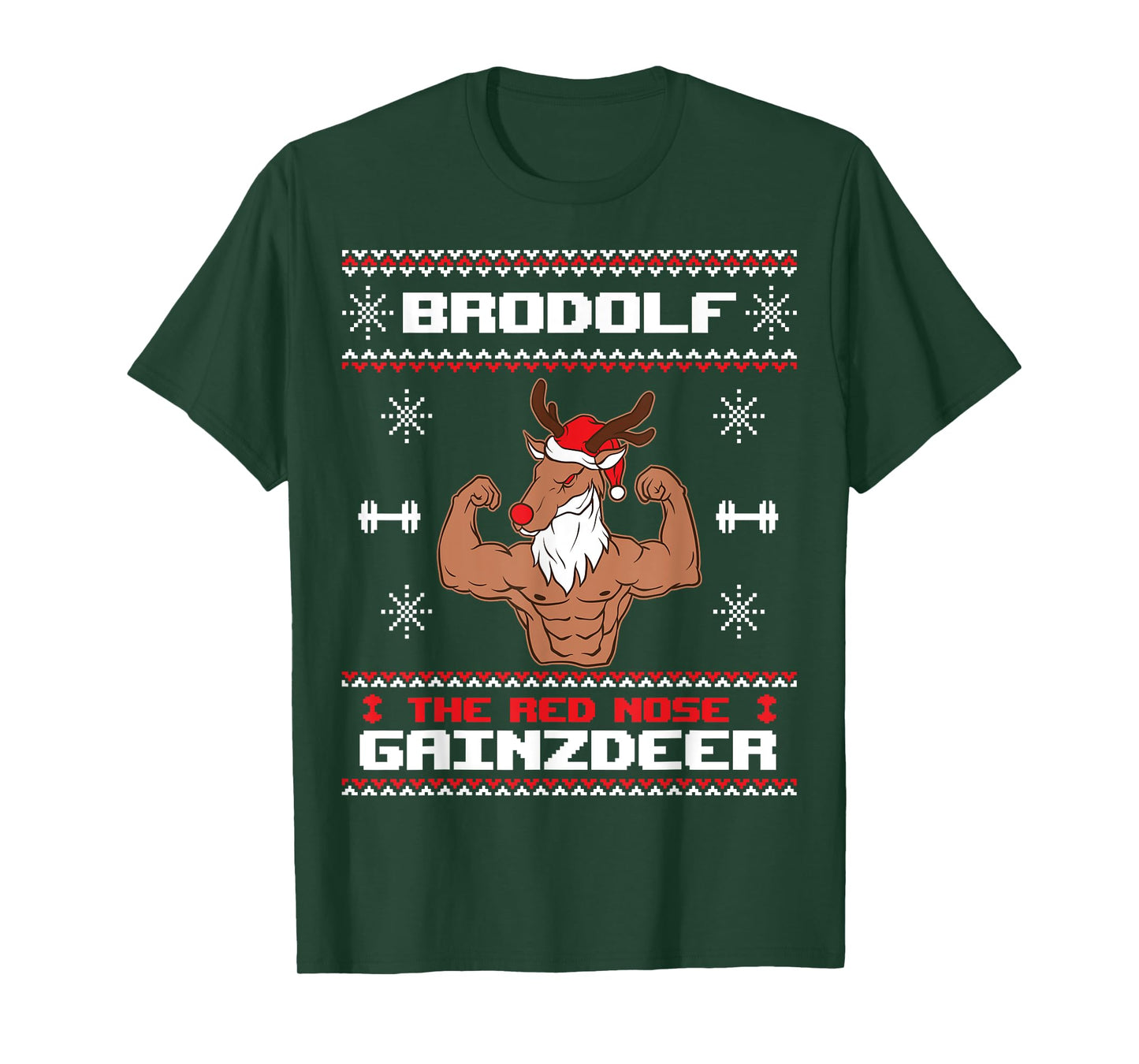 Brodolf The Red Nose Gainzdeer Gym Ugly Christmas Sweater T-Shirt
