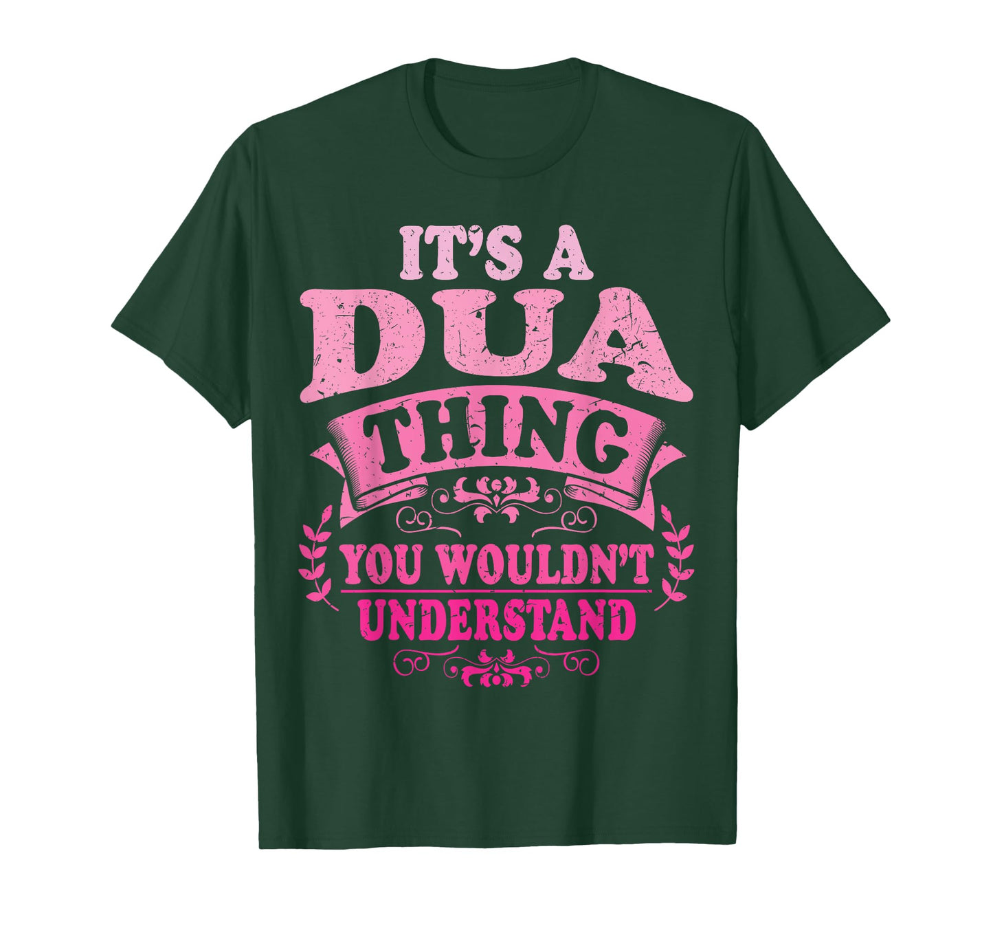 It's A Dua Thing You Wouldn't Understand Dua T-Shirt