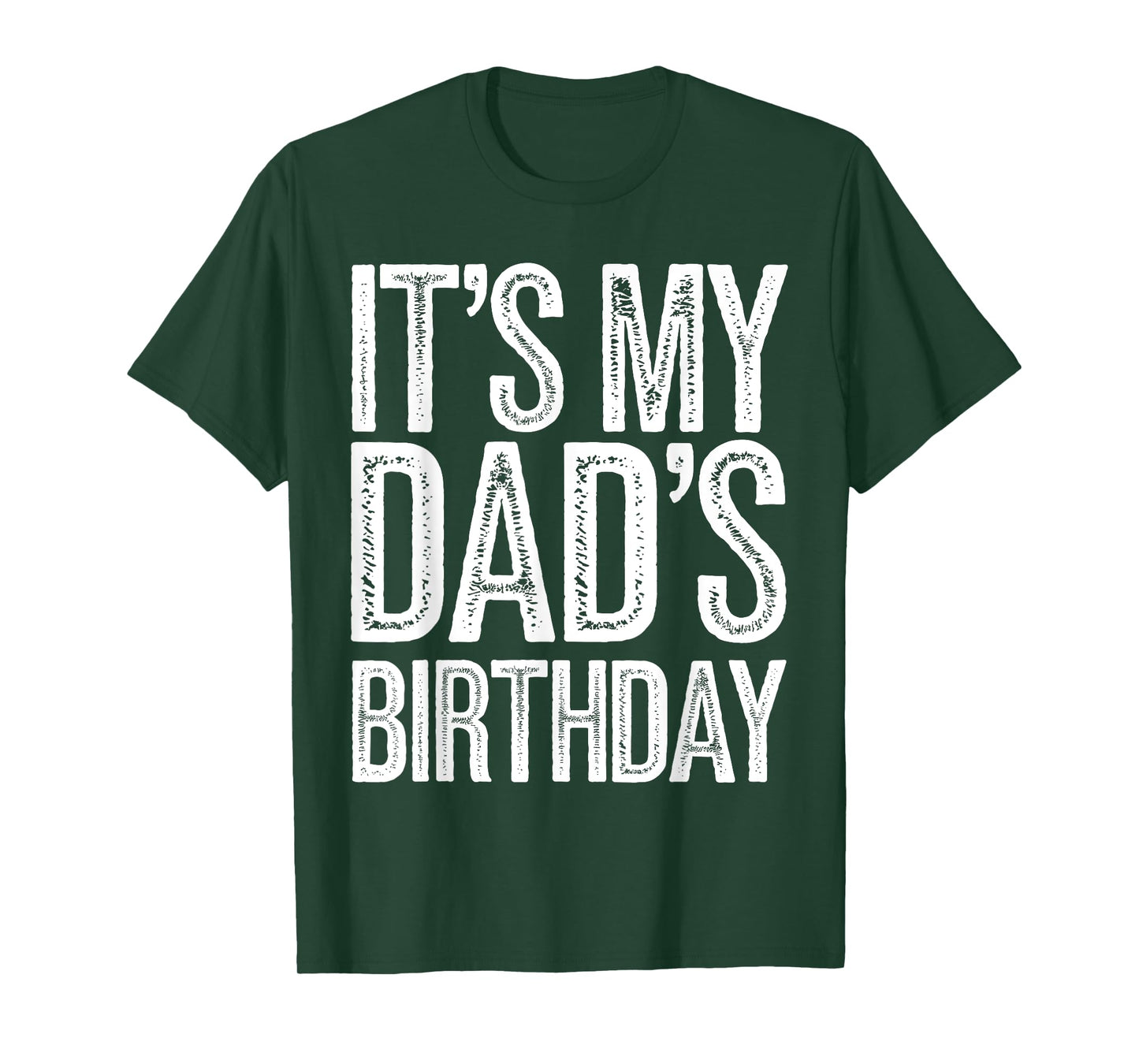 Vintage It's My dad's Birthday Distressed Design Men Women T-Shirt