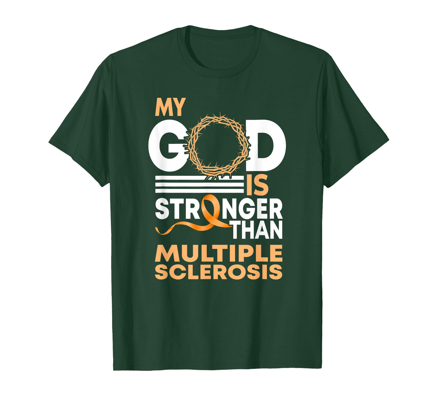 Faith My God Is Stronger Than Multiple Sclerosis Awareness T-Shirt
