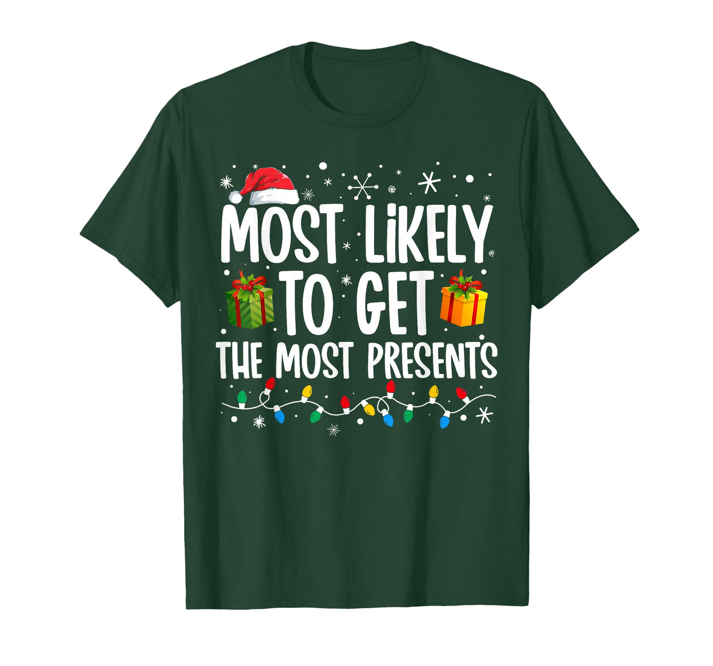 Most Likely Get Most Presents Funny Family Christmas T-Shirt
