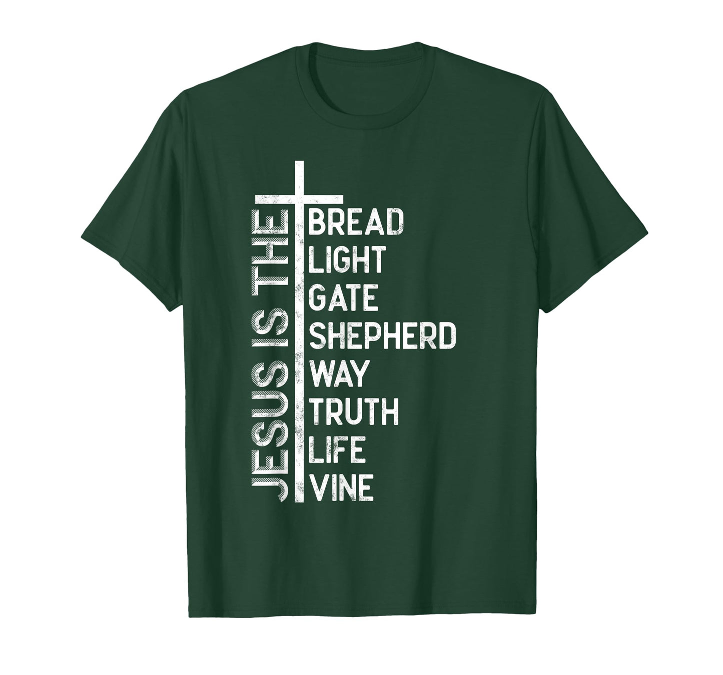 Jesus is the bread light gate shepherd way truth life vine T-Shirt
