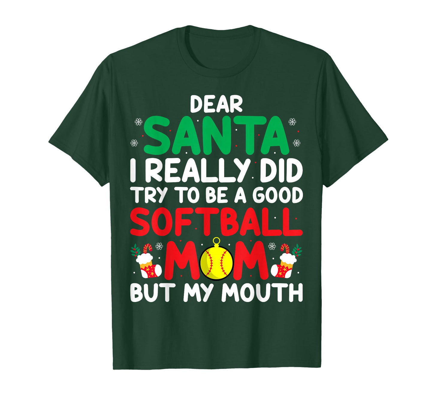 Dear Santa I Really Try to Be a Good Softball Mom Christmas T-Shirt