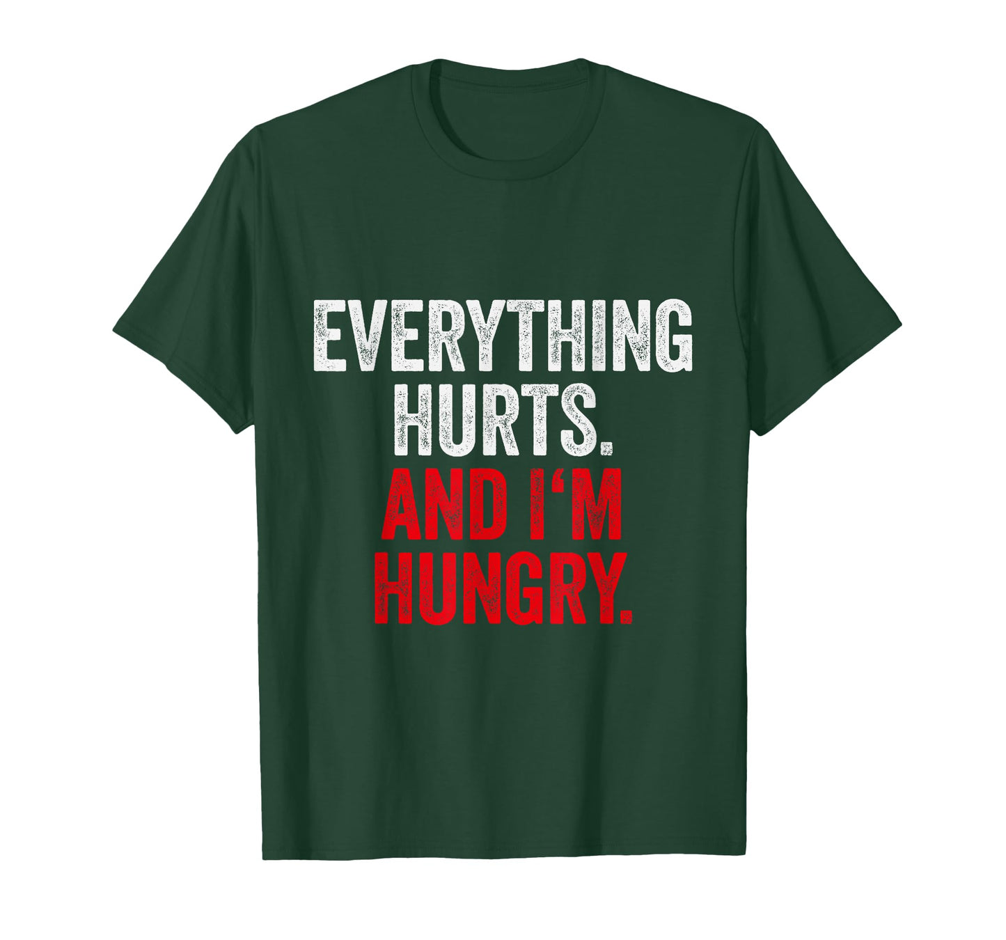 Workout Women Gym Joke Men Everything Hurts And Im Hungry T-Shirt