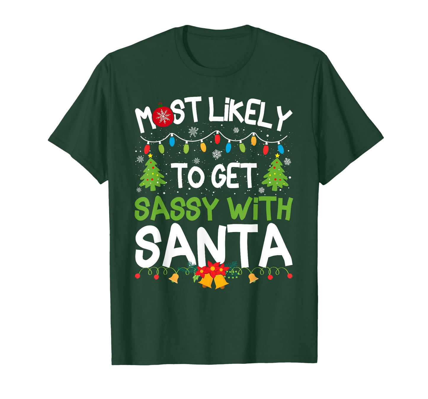 Family Matching Christmas Most Likely Get Sassy with Santa T-Shirt
