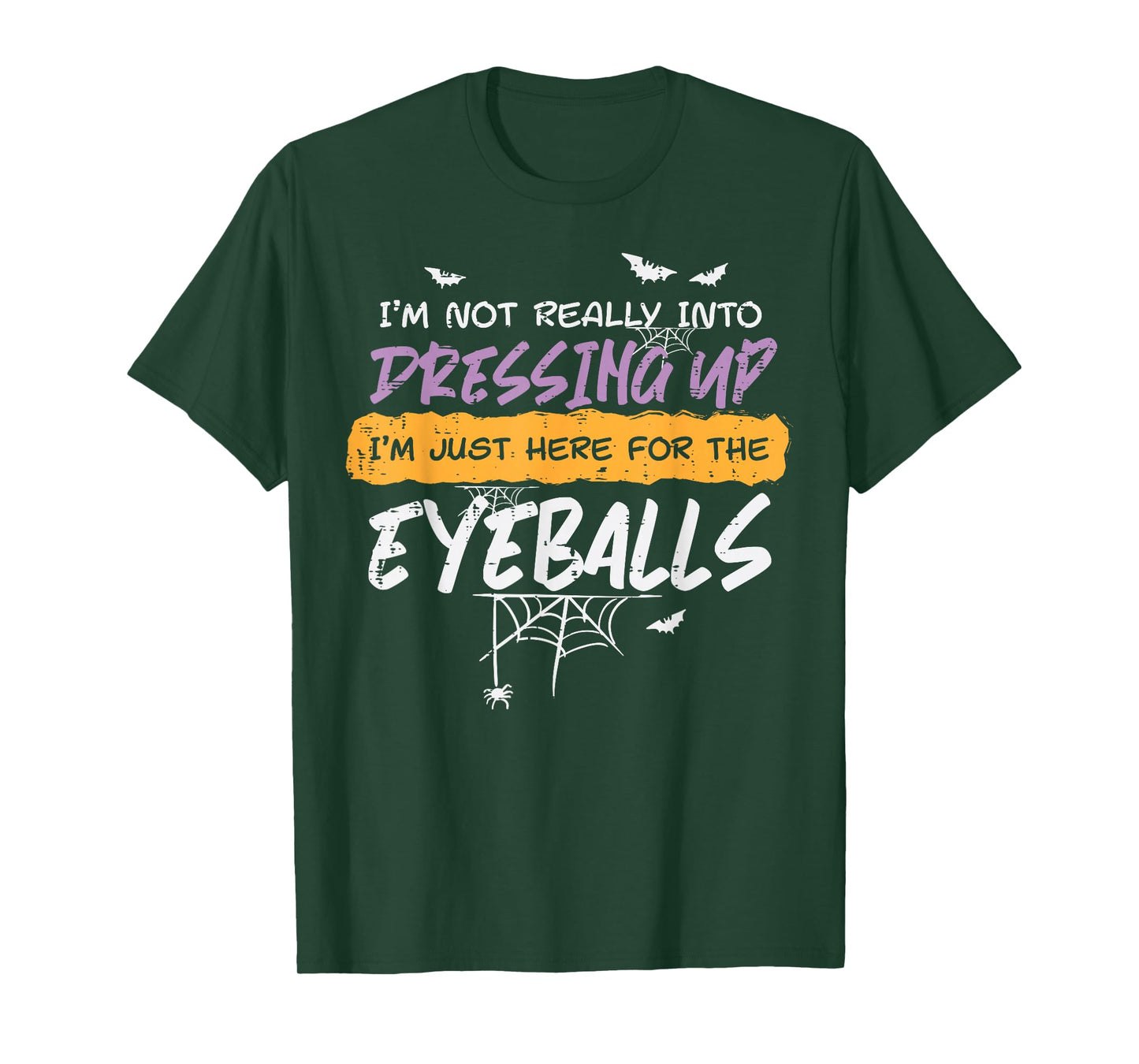 Not Into Dressing Up Eyeball Halloween Costume Men Women Kid T-Shirt