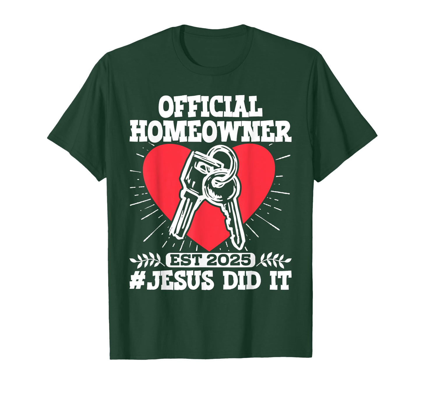Official Homeowner Est 2025 #Jesus Did It T-Shirt