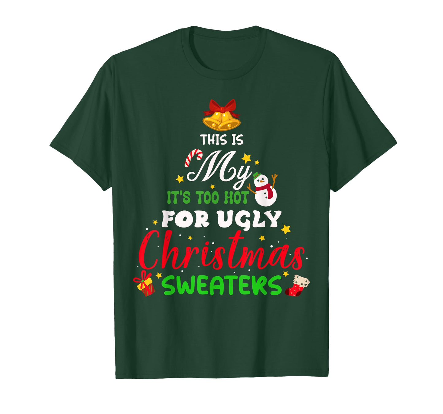 This is My It's Too Hot for Ugly Christmas Sweaters Xmas PJs T-Shirt