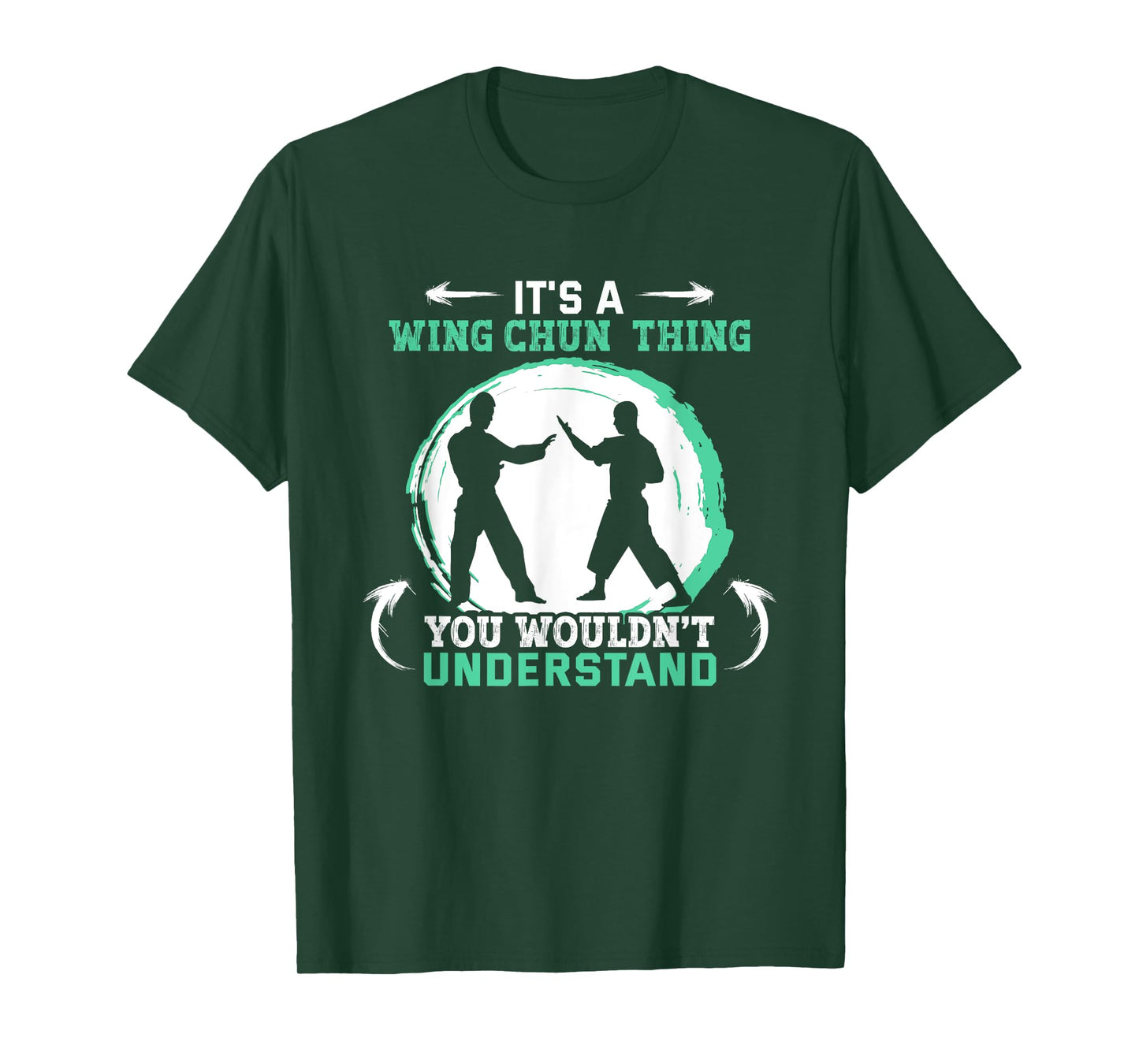It's a Wing Chun thing you wouldn't understand Wing Chun T-Shirt