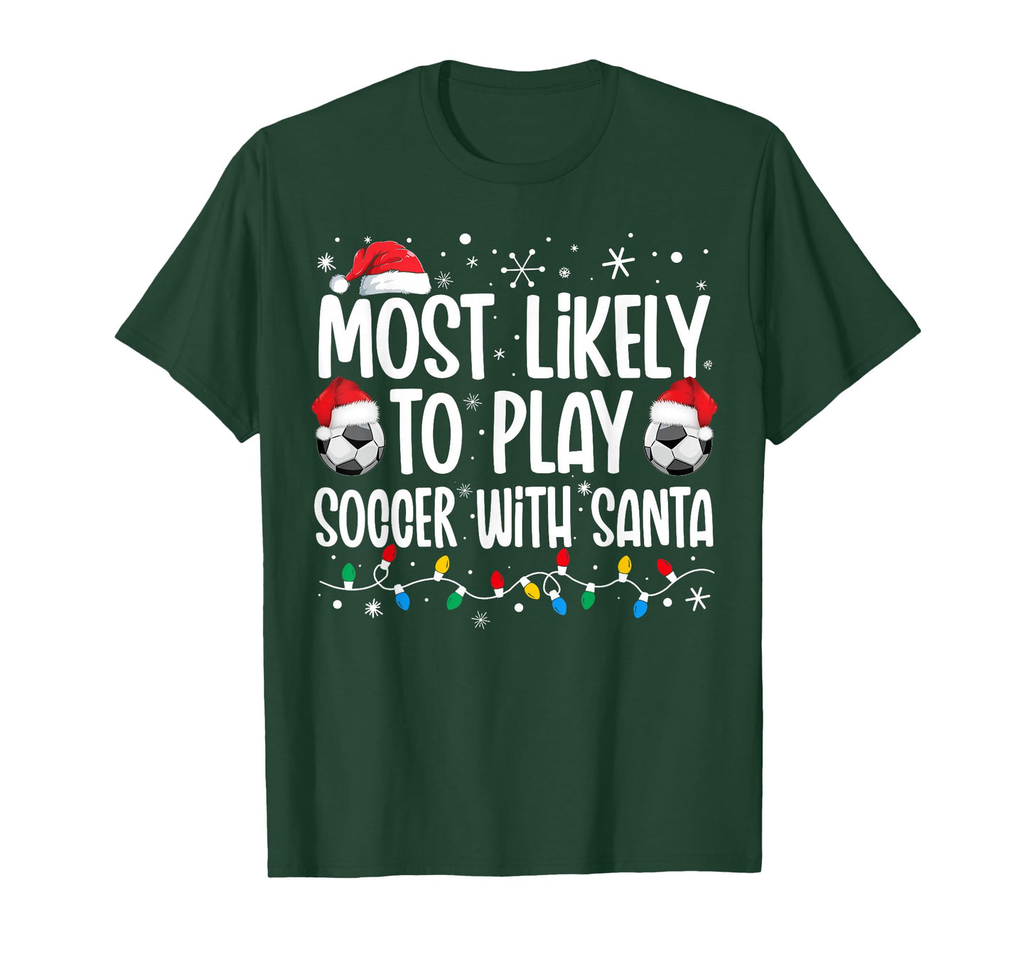 Most Likely To Play Soccer With Santa Christmas Men Boys T-Shirt