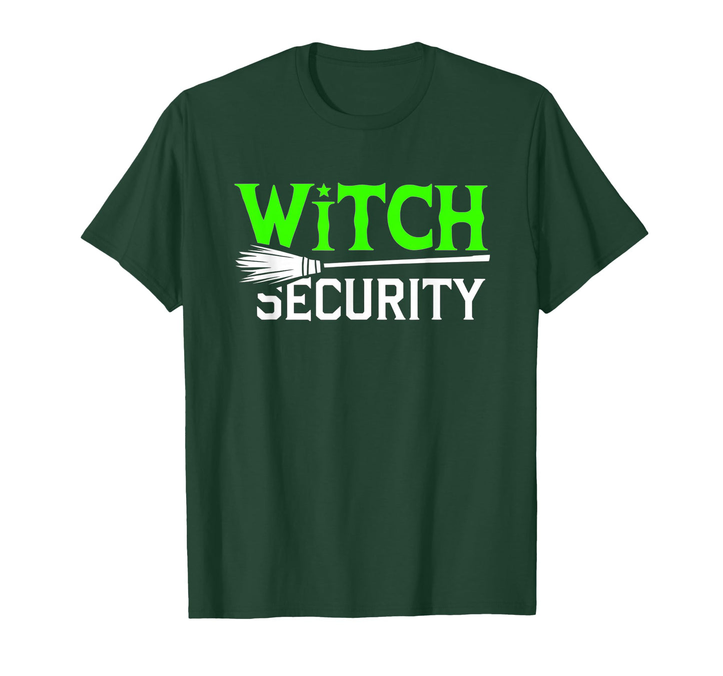 Witch Security Funny Halloween Dad Costume Trick Or Treating T-Shirt