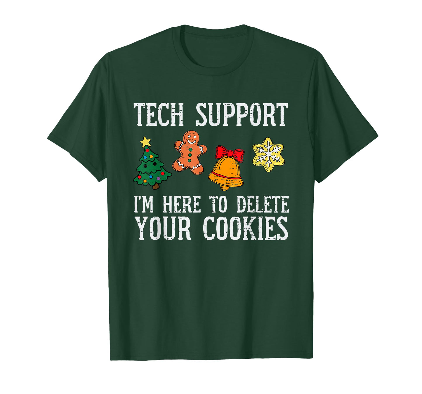 Tech Christmas Support Here To Delete Cookies Xmas Men Women T-Shirt