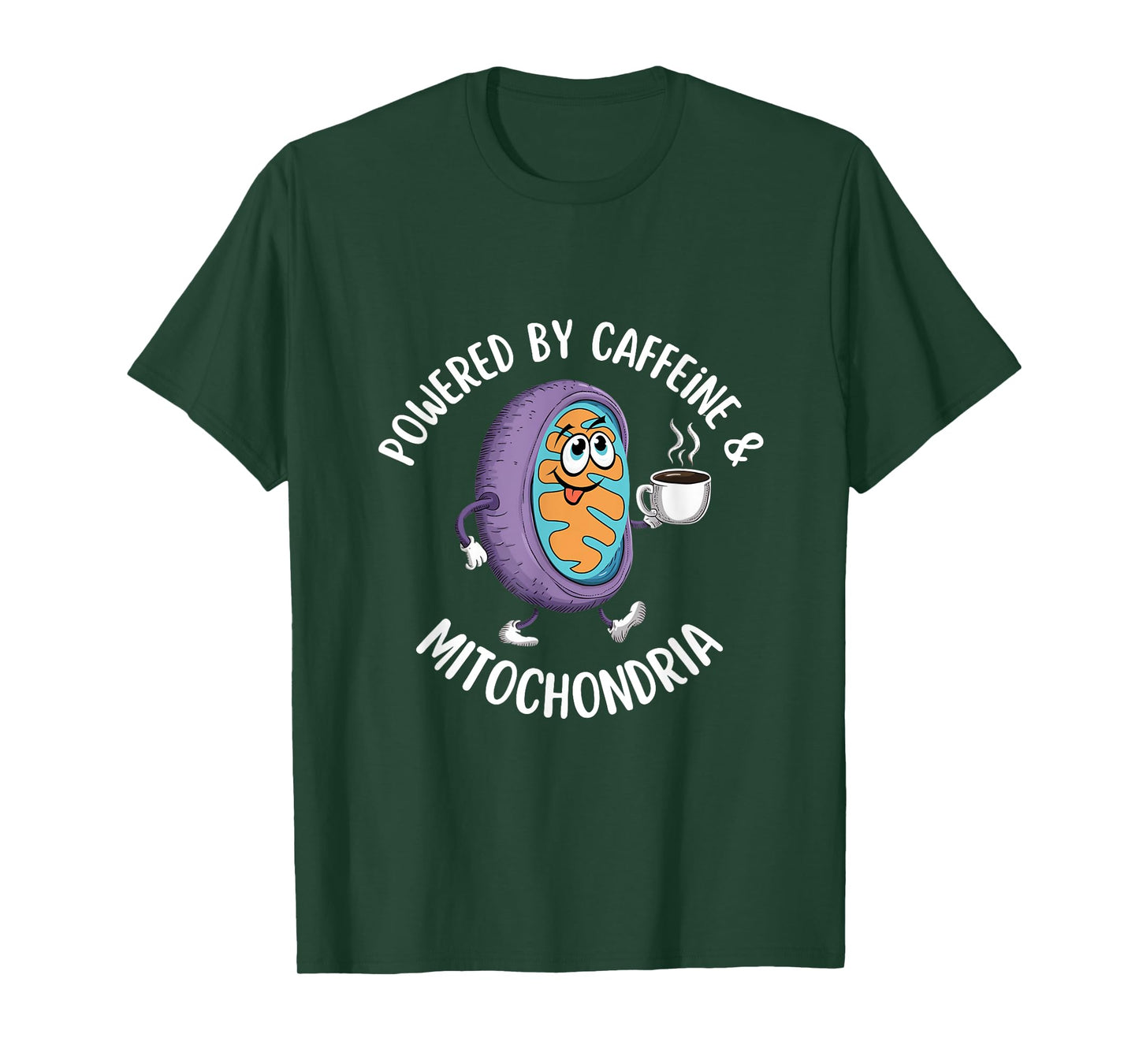 Powered by Caffeine & Mitochondria Coffee Lover Science Nerd T-Shirt