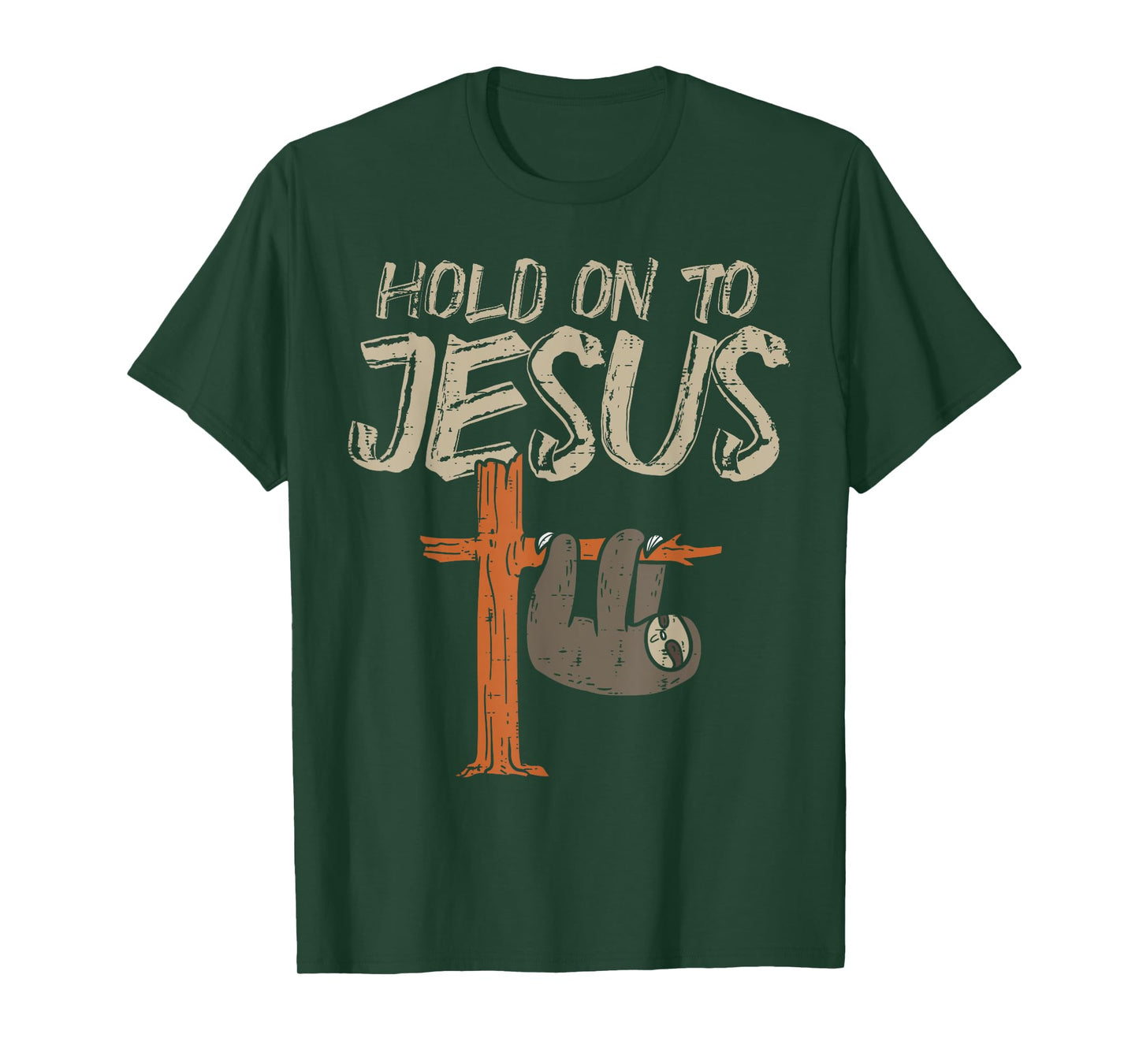 Hanging Sloth Hold On To Jesus God Christian Men Women Kids T-Shirt