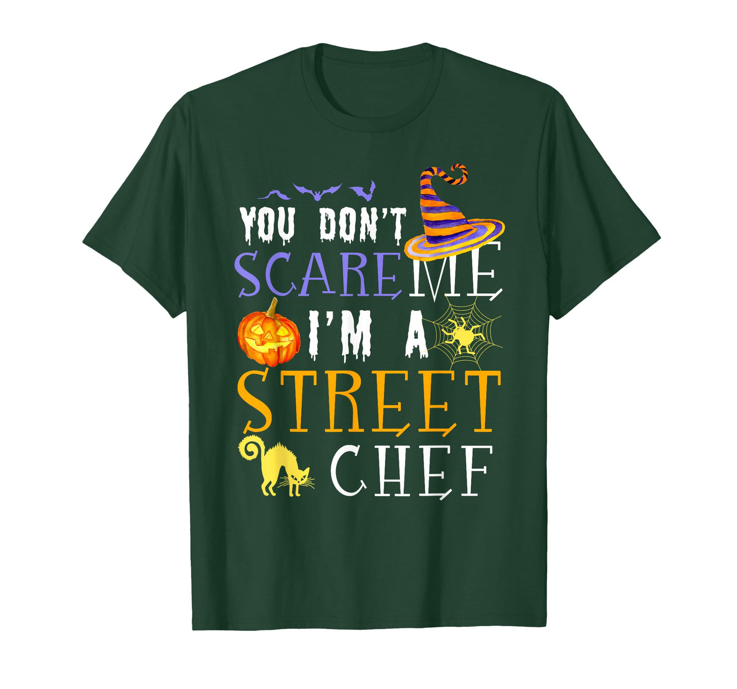 You Don't Scare Street Chef Halloween Saying Fun T-Shirt