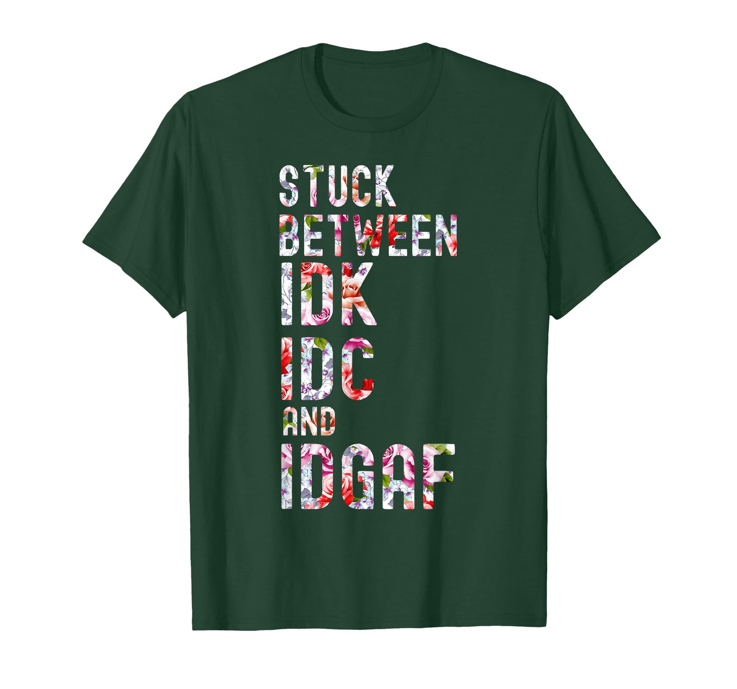 Stuck Between IDK IDC and IDGAF T-Shirt
