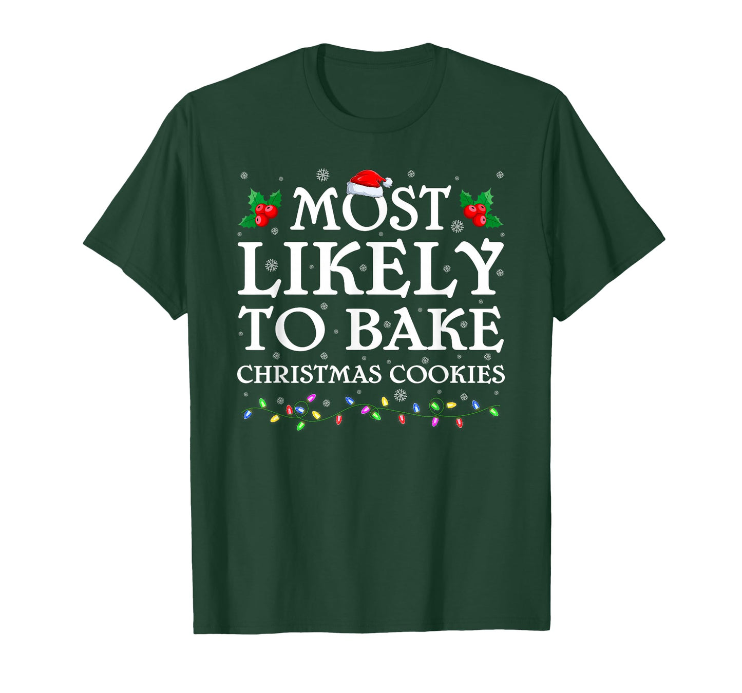 Most Likely to Bake Christmas Cookie Funny Baking Xmas T-Shirt