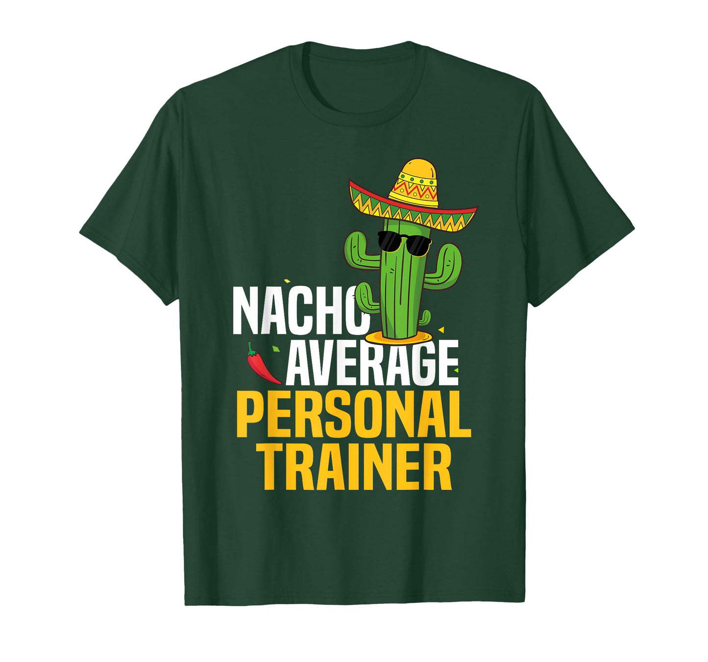 Nacho Average Personal Trainer Cinco De Mayo Mexican Fiesta T-Shirt