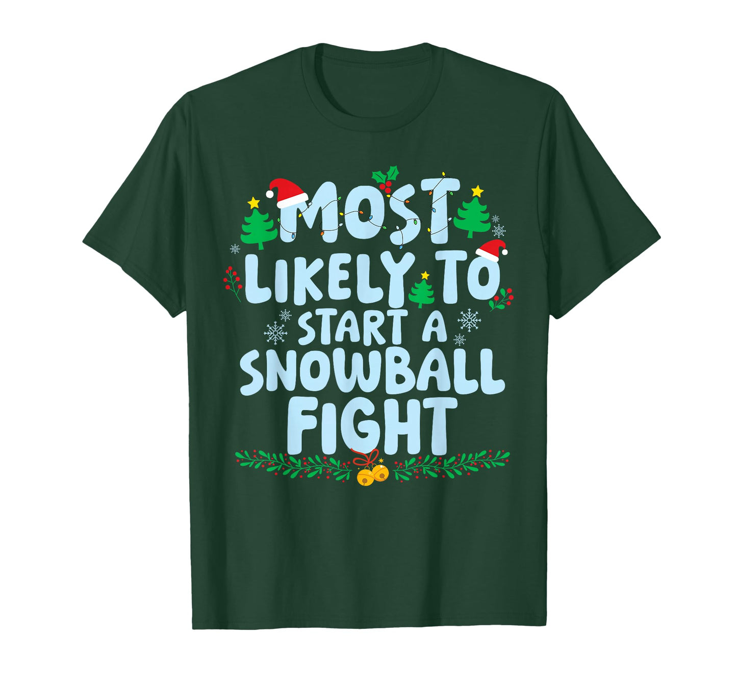 Most Likely to Start A Snowball Fight Family Matching Xmas T-Shirt