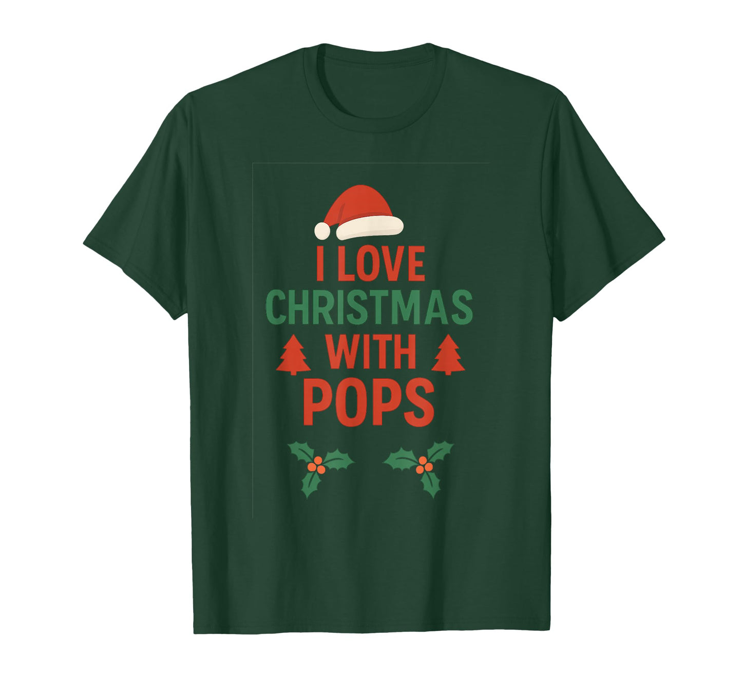 I Love Christmas with Pops | Festive Family Holiday T-Shirt