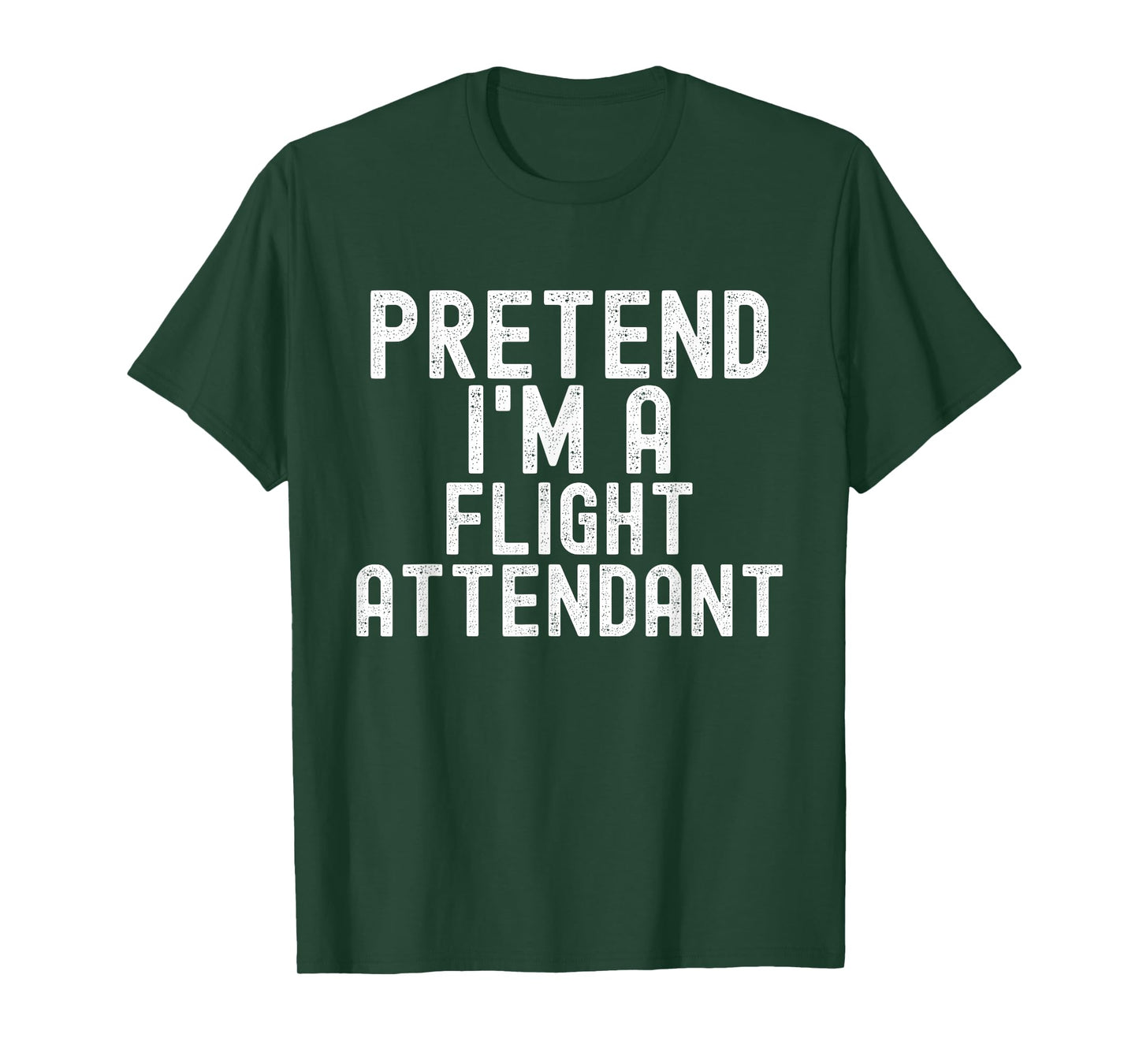 Pretend I'm A Flight Attendant Halloween Costume Men Women T-Shirt