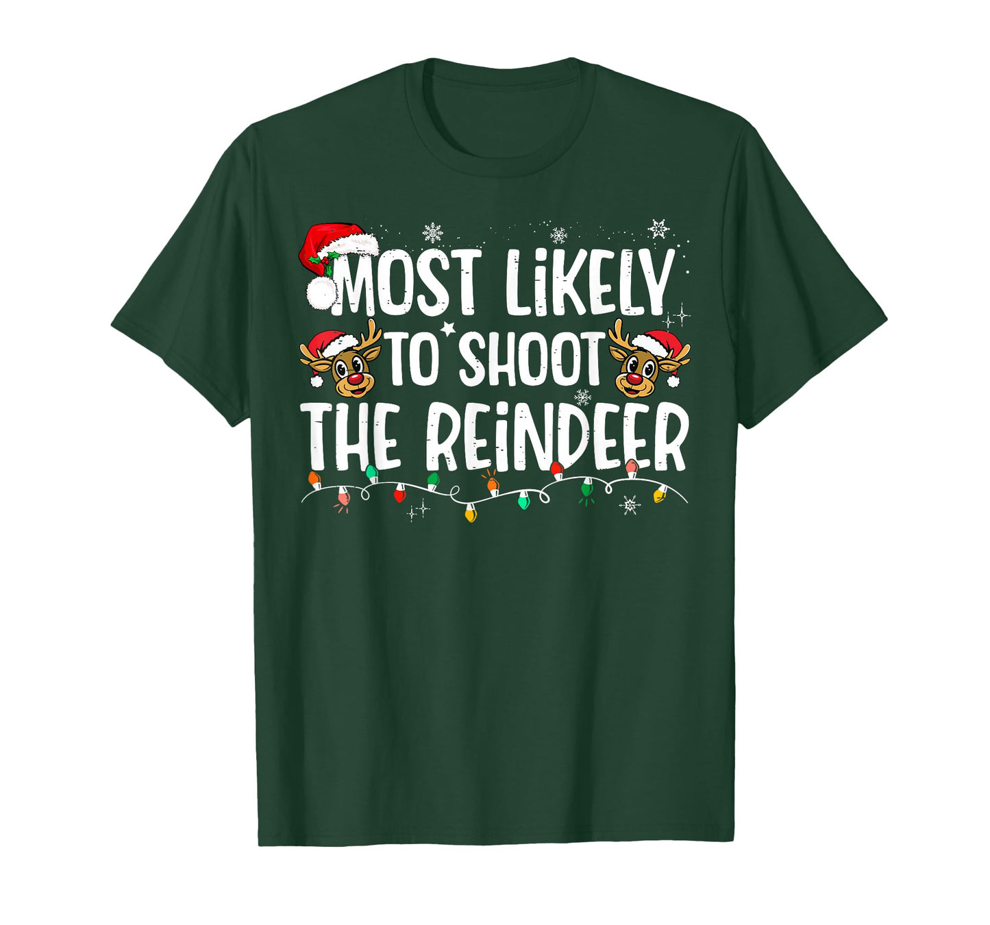 Most Likely to Shoot The Reindeer Funny Matching Family Xmas T-Shirt