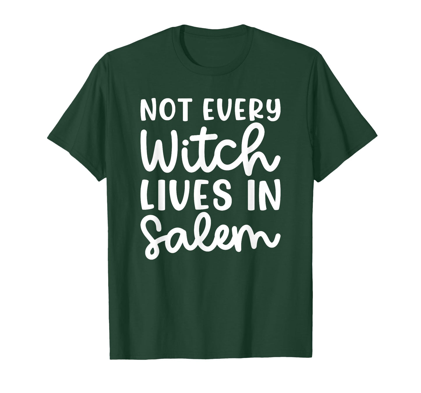 Not Every Witch Lives in Salem Halloween Spooky Cute Funny T-Shirt