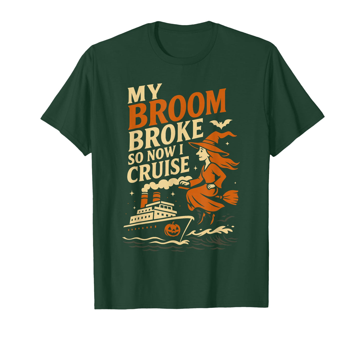 Family Halloween Cruise Shirt My Broom Broke So Now I Cruise T-Shirt