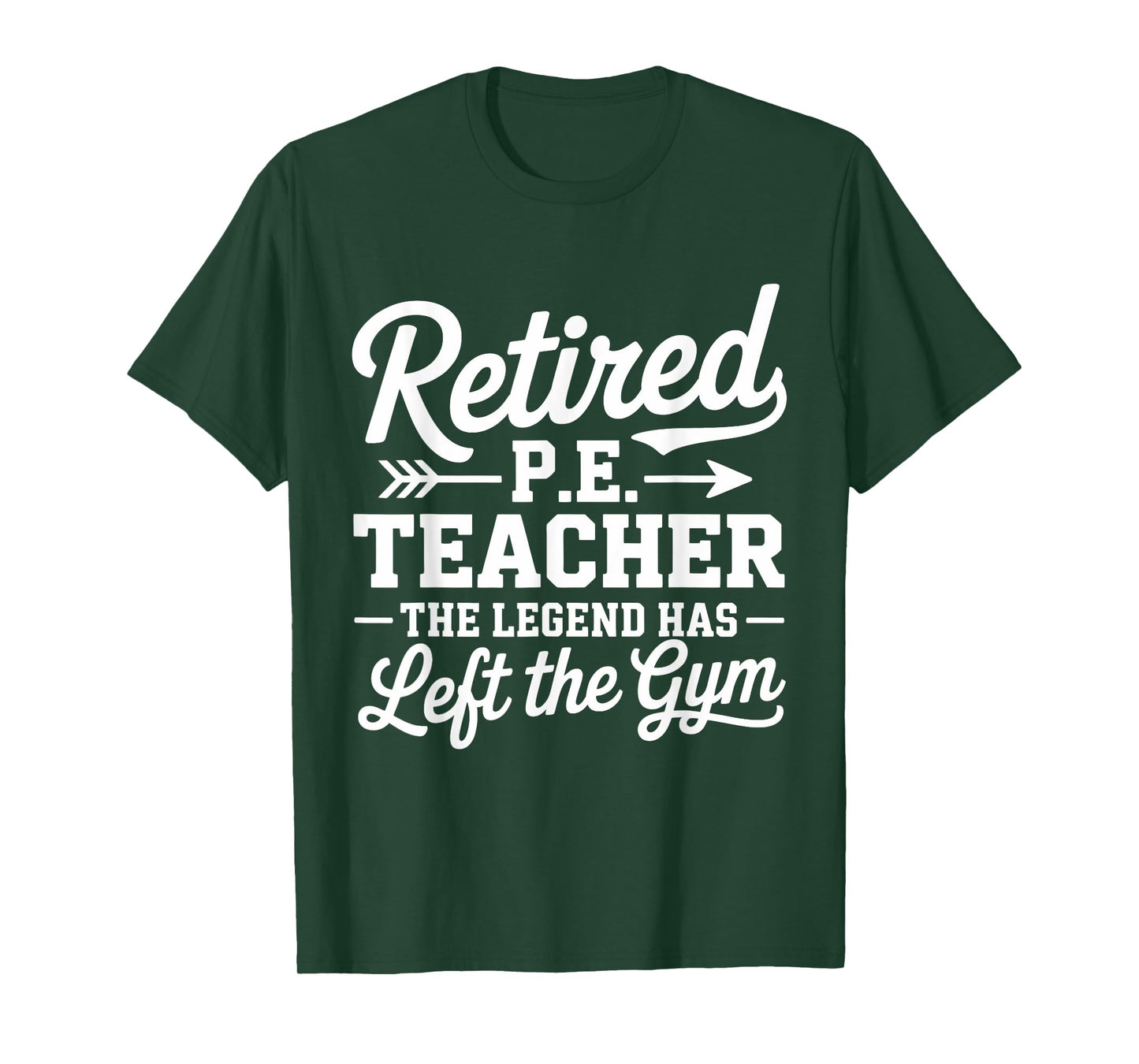 Retired P.E. Teacher Legend Left The Gym Physical Education T-Shirt