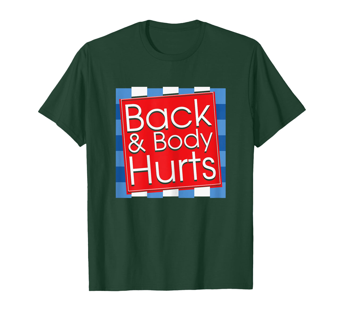 Funny Back Body Hurts Tee Quote Workout Gym Girl T-Shirt