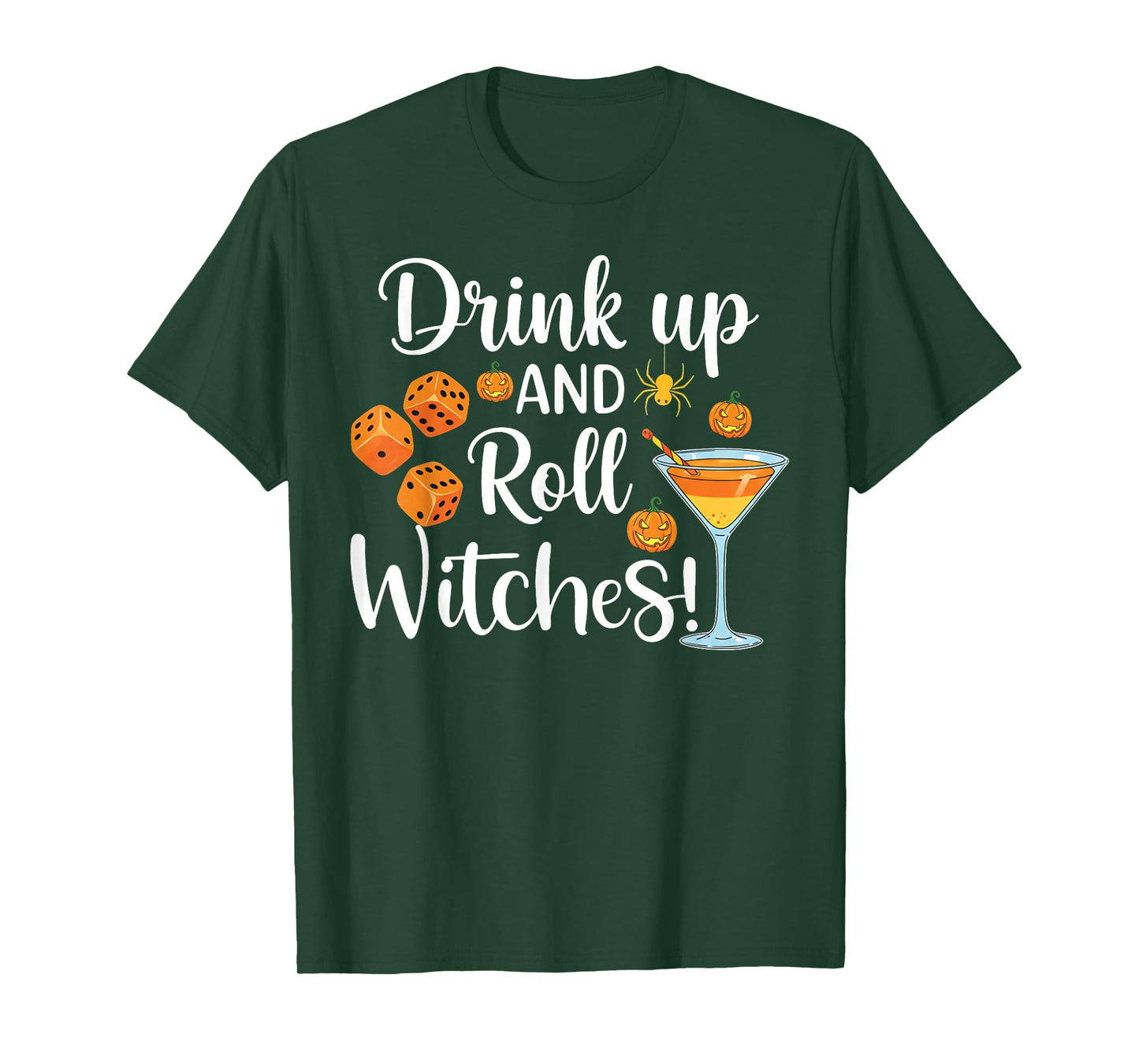 Halloween Bunco dice Women Drink Up and Roll Witches Funny T-Shirt