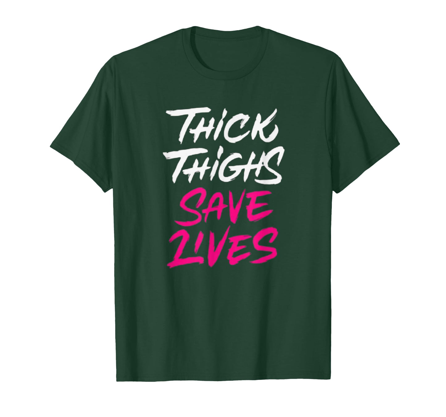 Thick Thighs Save Lives Funny Workout Fitness T-Shirt