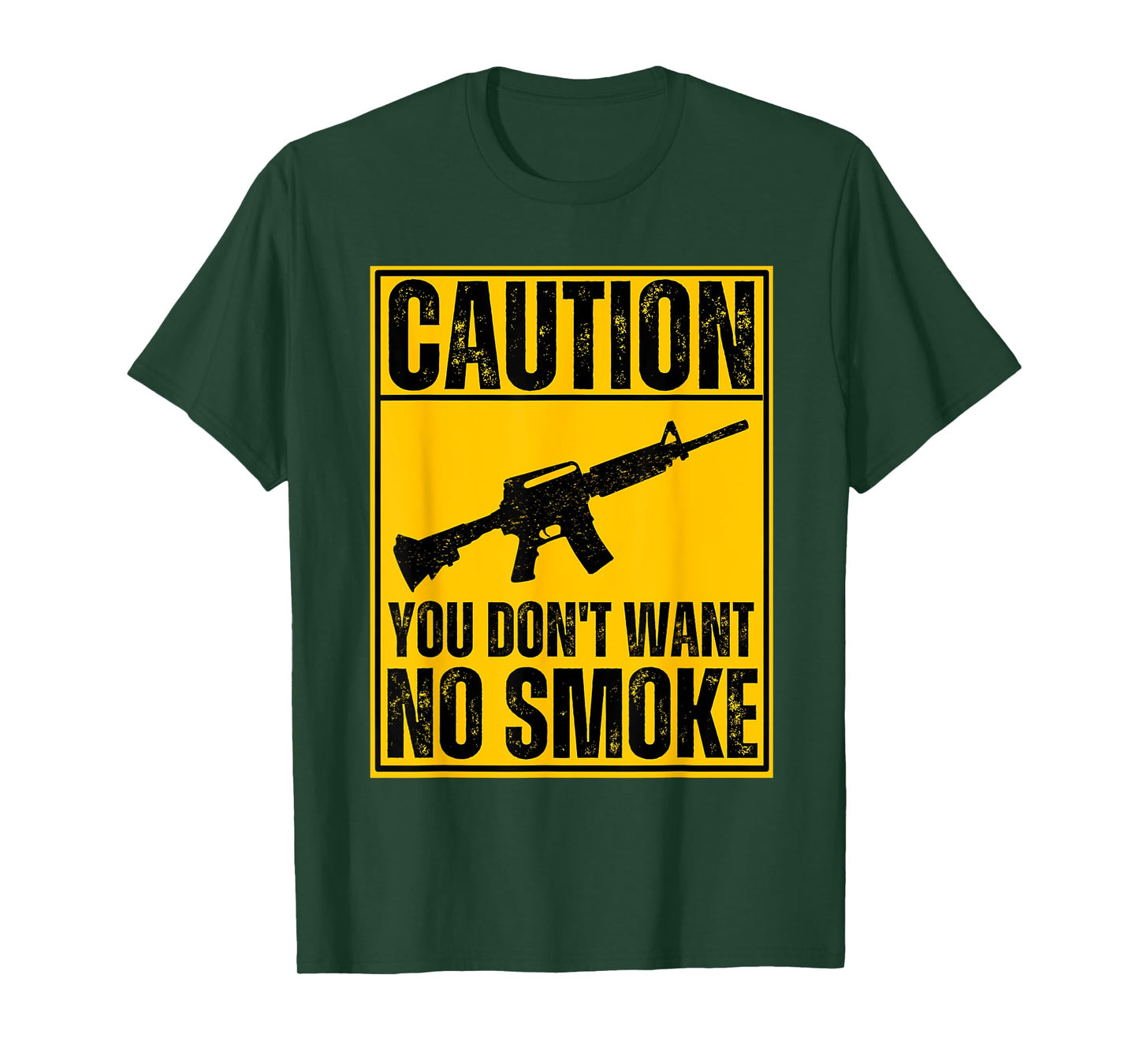 Caution You Don't Want No Smoke AR-15 M16 Assault Rifle Gun T-Shirt