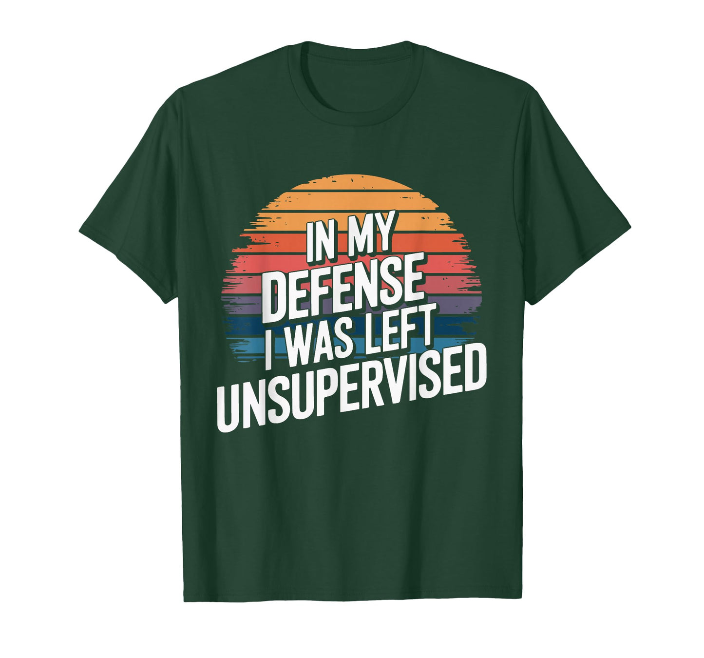In My Defense I Was Left Unsupervised Funny Retro Vintage T-Shirt