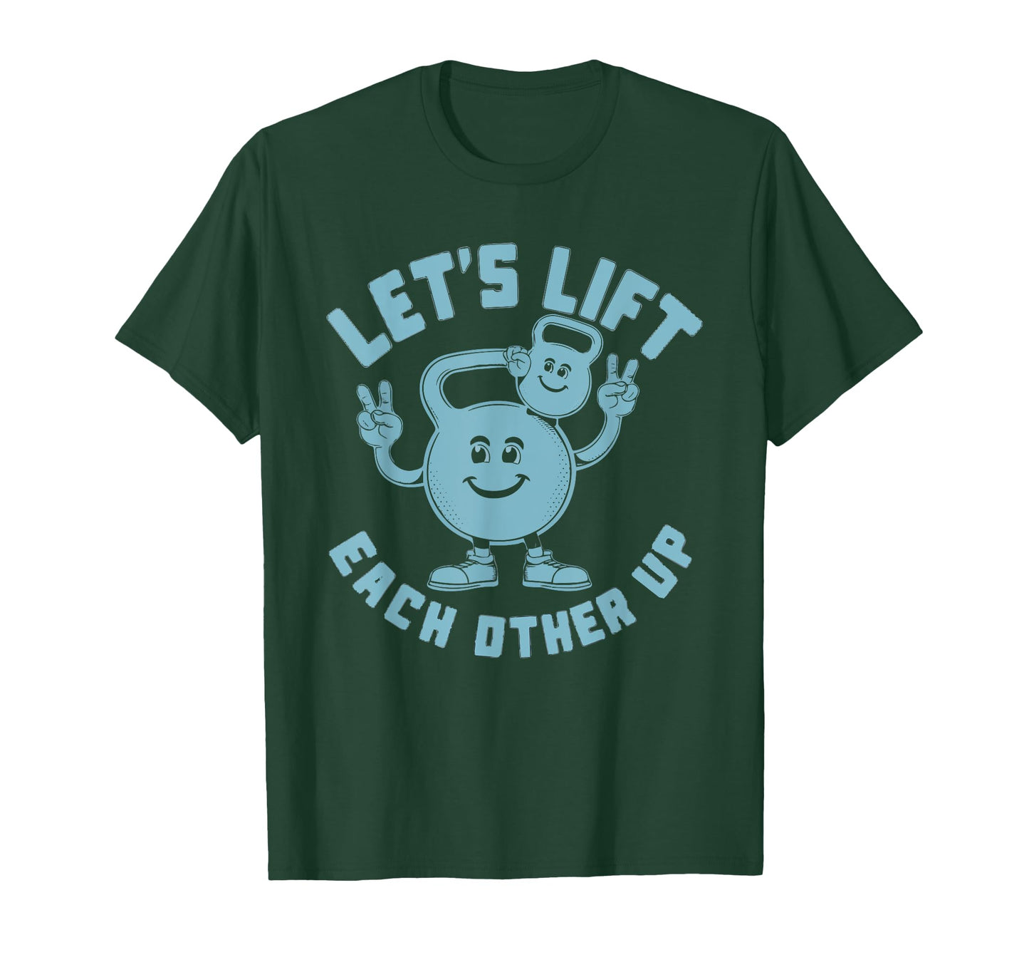 Let's Lift Each Other Up Kettlebell Peace Sign Gym Positive T-Shirt