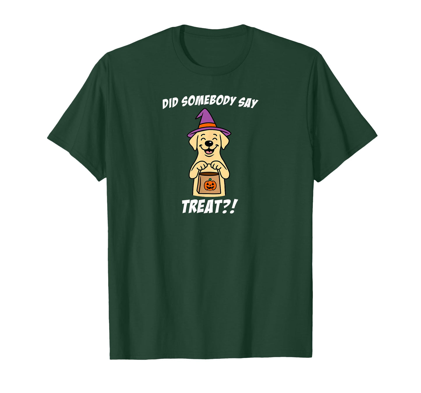 Halloween Dog Did Somebody Say Treat Funny T-Shirt