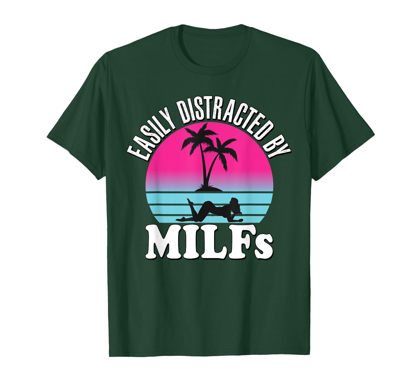 Easily Distracted by MILFs Funny Retro 80's I love Milfs T-Shirt