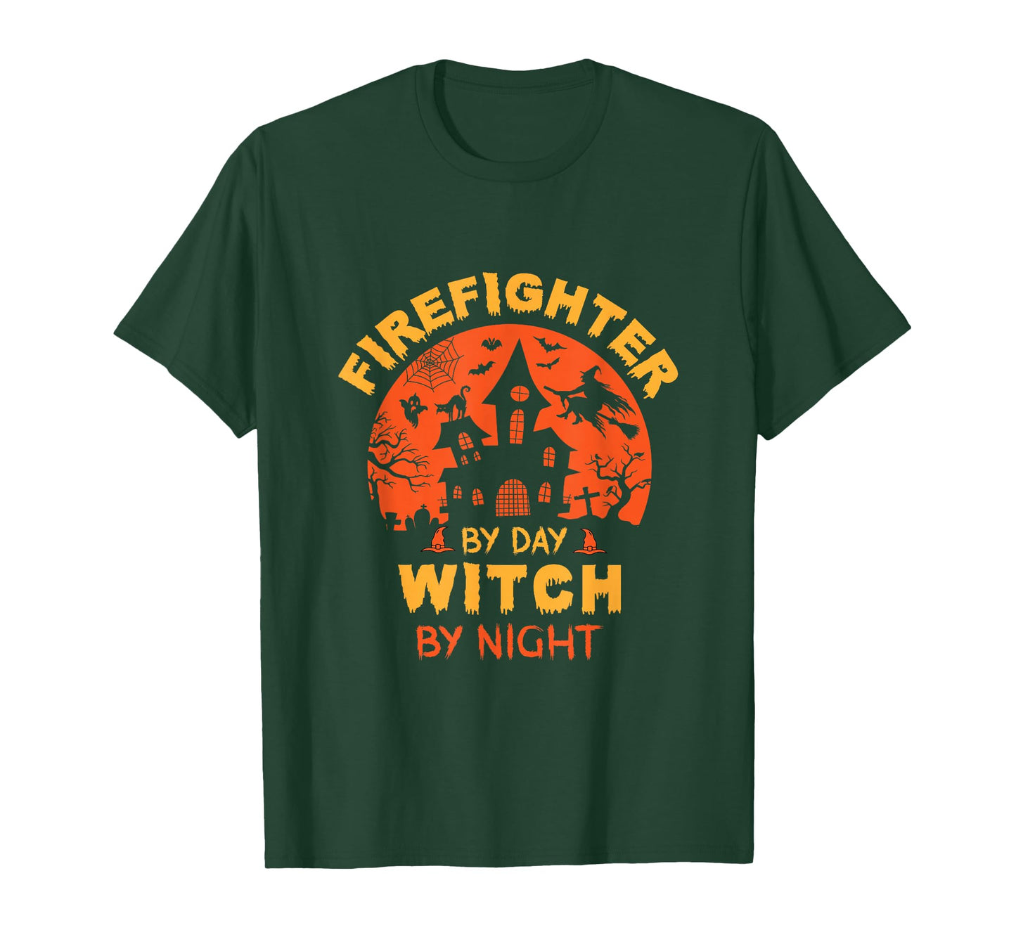 Firefighter by Day Witch by Night Funny Halloween T-Shirt