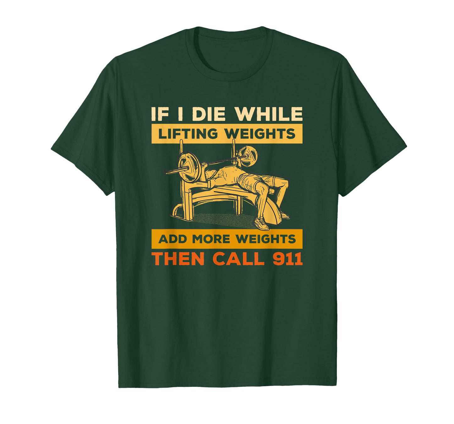 If I Die While Lifting Weights Workout Gym Fitness Lover T-Shirt