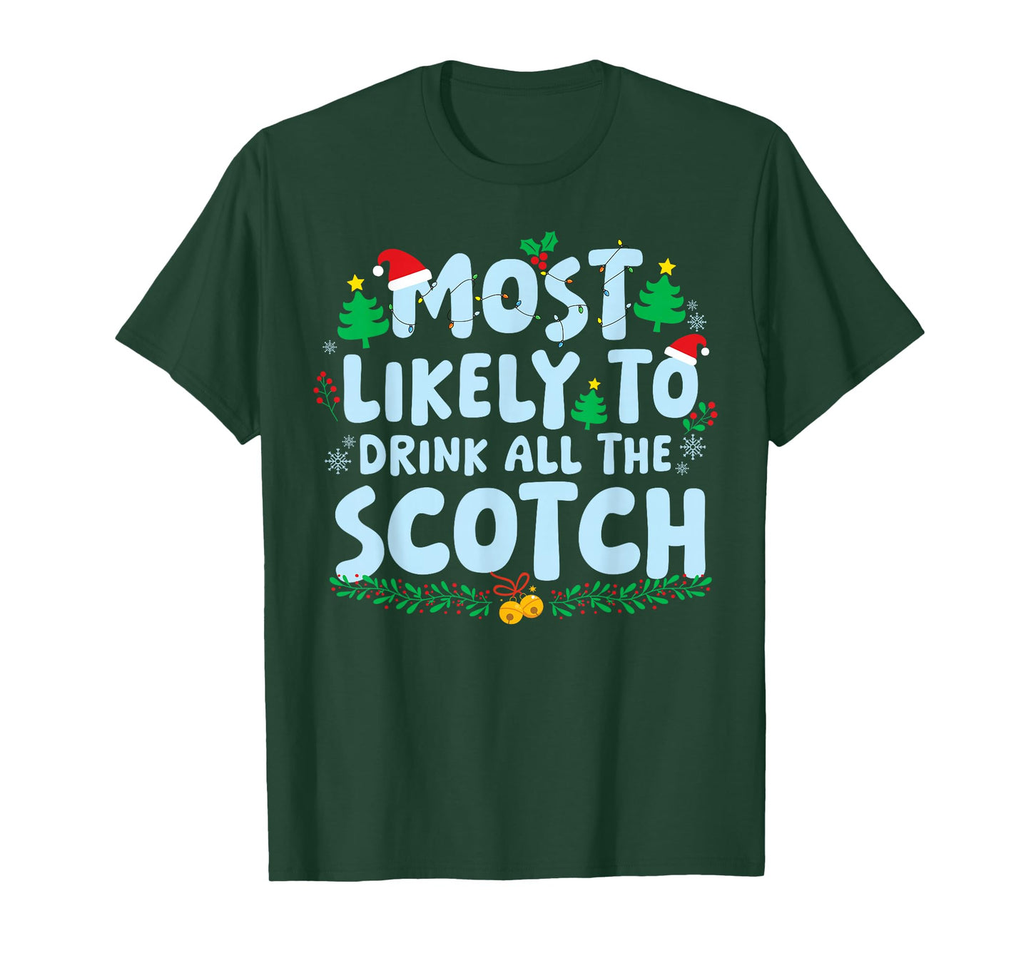Most Likely to Drink All The Scotch Family Matching Xmas T-Shirt