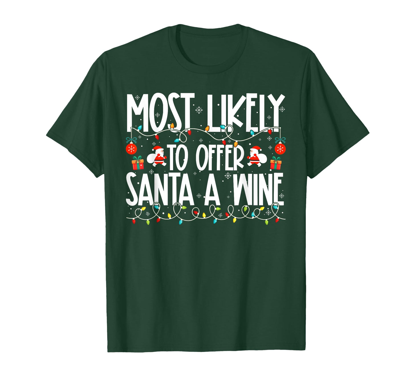 Most Likely to Offer Santa A Wine Family Christmas T-Shirt