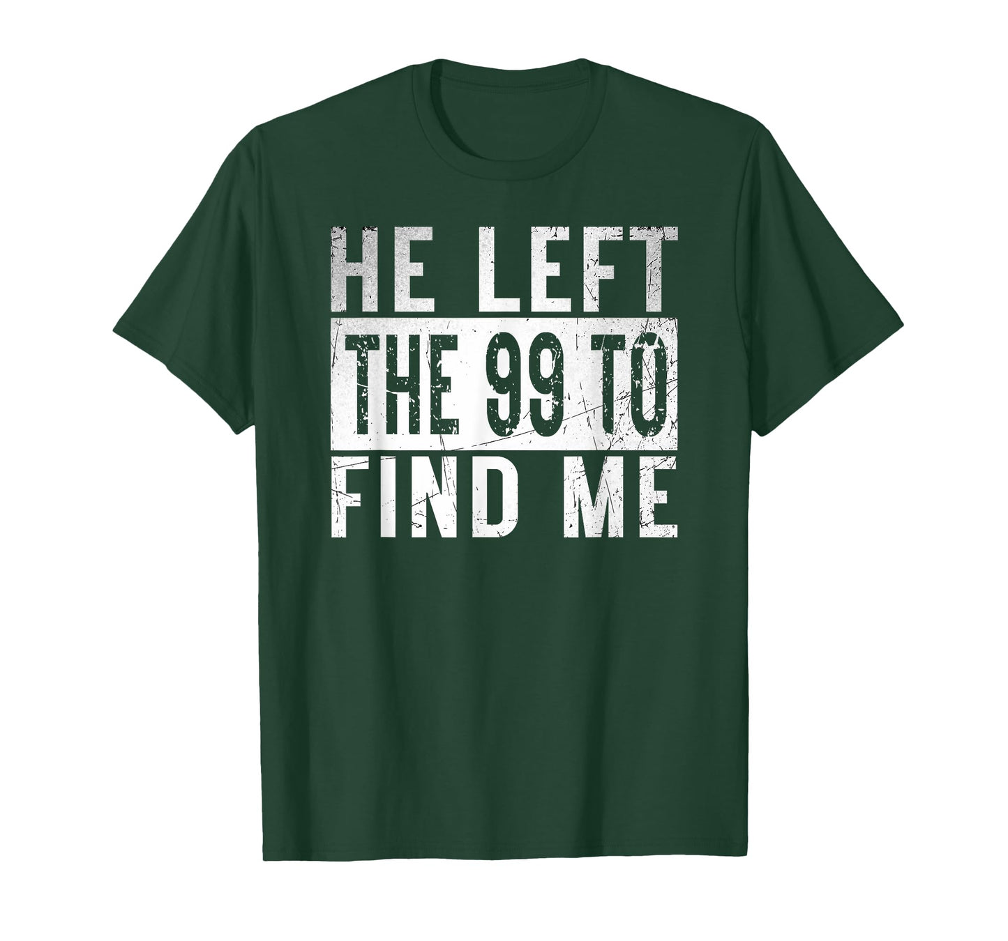 He Left The 99 To Find Me Gifts Sheep Christian message God T-Shirt
