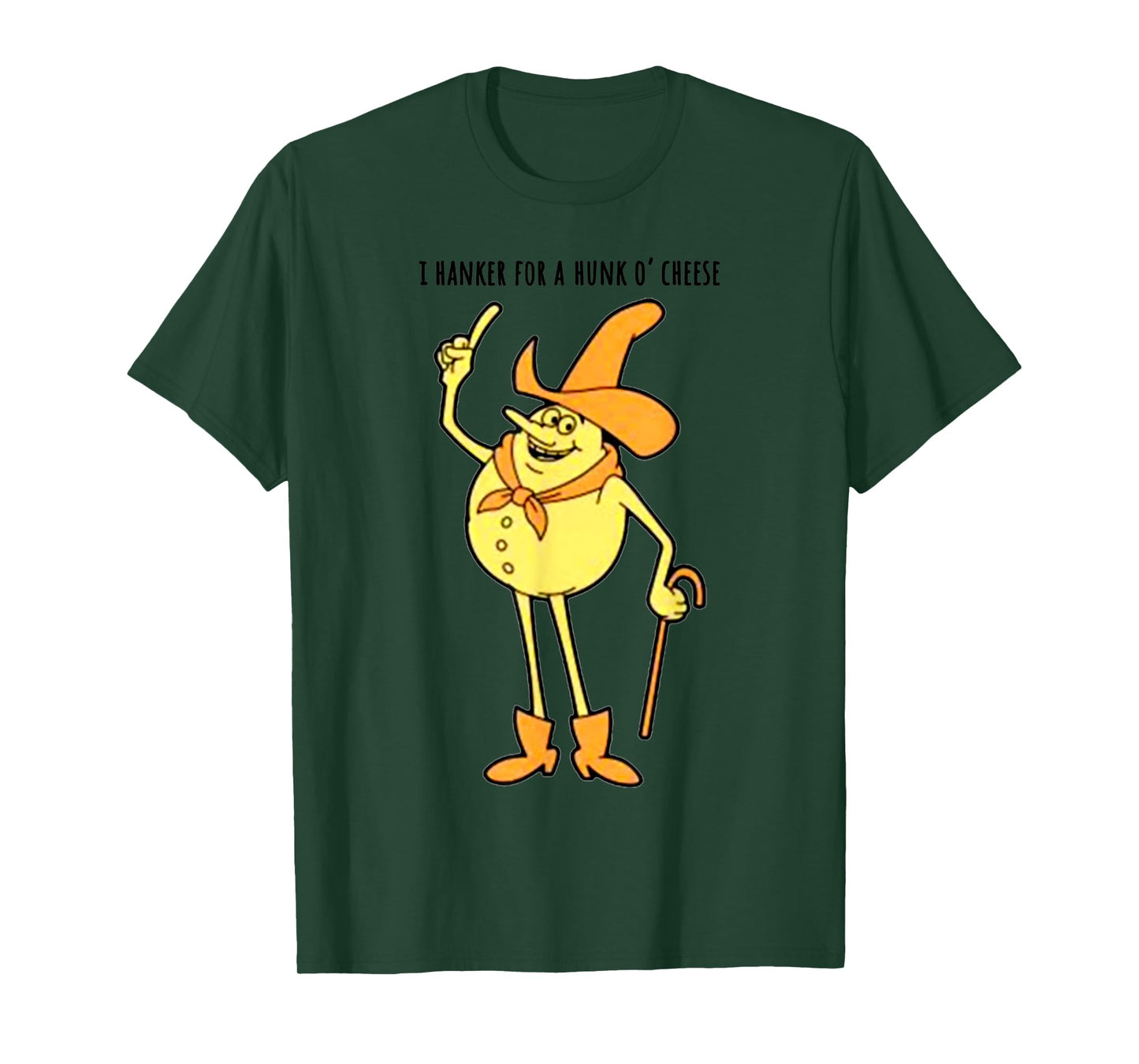 Vintage Funny Meme I Hanker For A Hunk O Cheese T-Shirt