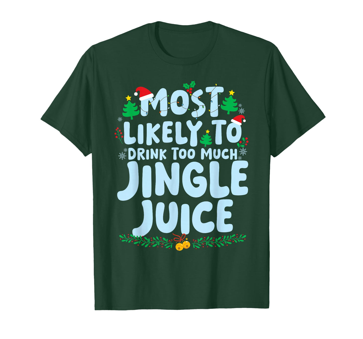 Most Likely to Drink Too Much Jingle Juice Family Matching T-Shirt