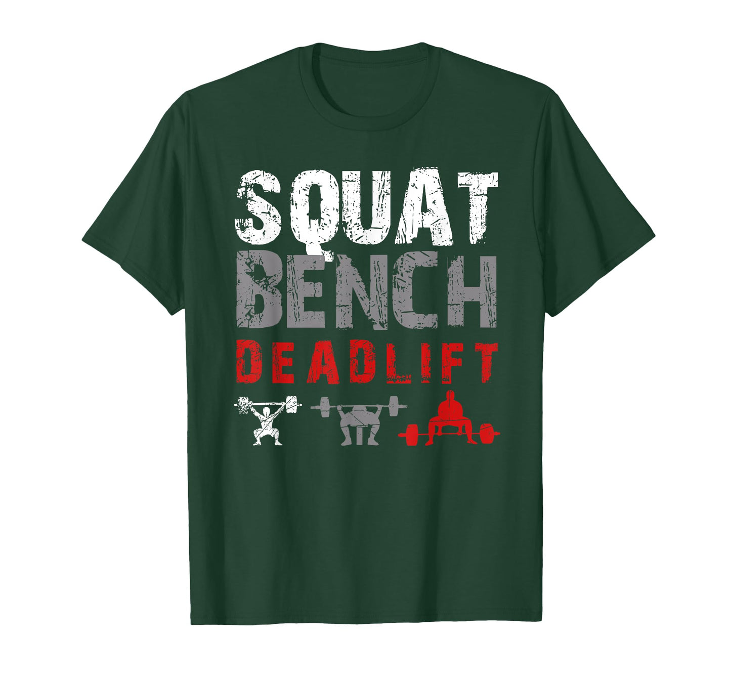 Powerlifting Motivation - Squat. Bench. Deadlift T-Shirt