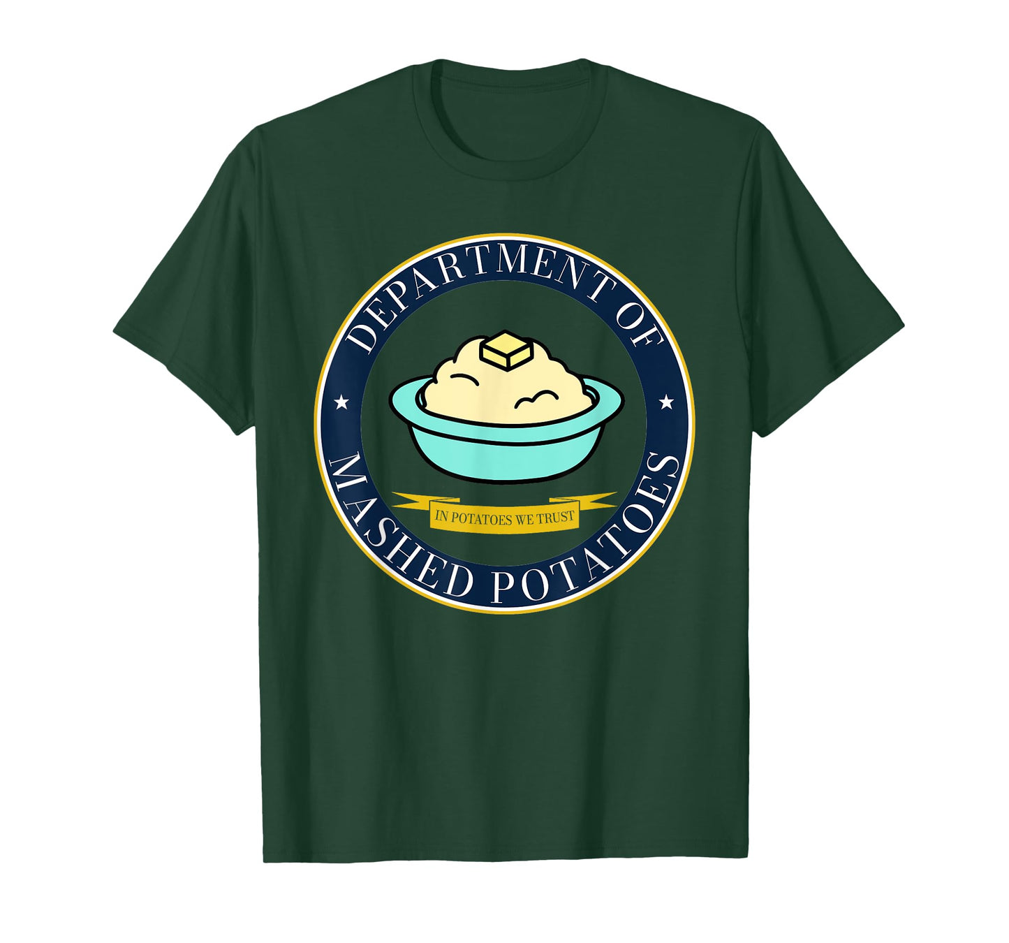 Department of Mashed Potatoes Funny Holiday Dinner Meme T-Shirt